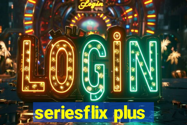 seriesflix plus